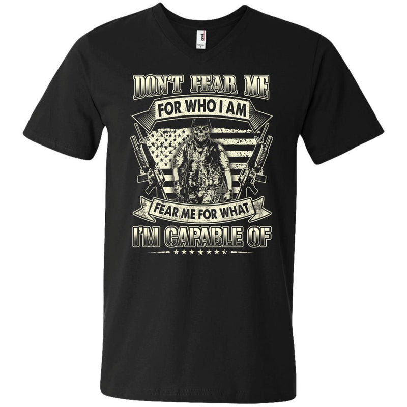 Don't Fear Me For Who I Am Veterans T-shirts & Hoodie for Veteran's Day CustomCat