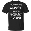 Don't Mess With Me I Have A Crazy Grandpa Irish Man Funny Gifts Patrick's Day Irish T-Shirt