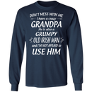Don't Mess With Me I Have A Crazy Grandpa Irish Man Funny Gifts Patrick's Day Irish T-Shirt