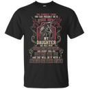 Don't Piss Off My Daughter Funny Tshirts For Valentine CustomCat