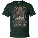 Don't Piss Off My Daughter Funny Tshirts For Valentine CustomCat