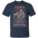 Don't Piss Off My Wife Funny Tshirts For Valentine CustomCat