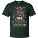 Don't Piss Off My Wife Funny Tshirts For Valentine Mother Day CustomCat