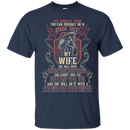 Don't Piss Off My Wife Funny Tshirts For Valentine Mother Day CustomCat
