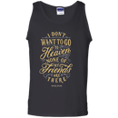 Don't Want to go to Heaven t-shirts CustomCat