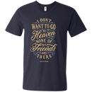 Don't Want to go to Heaven t-shirts CustomCat