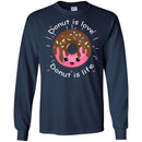 Donut T-Shirt Funny Donut Is Love Dear Donut Is Life Tee Shirt Cute Gift CustomCat