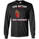 Donut T-Shirt Low Battery Energy Need Doughnut Funny Gift Donut Lover Tee Shirt CustomCat