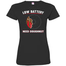 Donut T-Shirt Low Battery Energy Need Doughnut Funny Gift Donut Lover Tee Shirt CustomCat