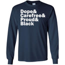 Dope And Carefree And Proud And Black Funny T-shirts for Melanin Queens CustomCat