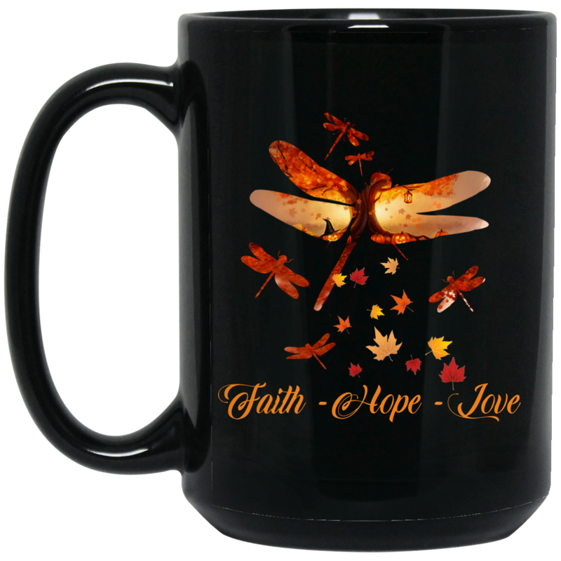 Dragonflies Coffee Mug Halloween Faith Hope Love Dragonfly 11oz - 15oz Black Mug CustomCat