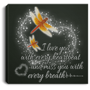 Dragonfly Canvas - I Love You With Every Heartbeat And Miss You With Every Breath Canvas Wall Art Decor Dragonfly - CANSQ75 - CustomCat