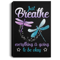 Dragonfly Canvas - Just Breathe Everything Is Going To Be Okay Canvas Wall Art Decor Dragonfly - CANPO75 - CustomCat