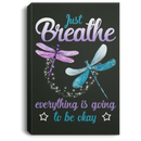 Dragonfly Canvas - Just Breathe Everything Is Going To Be Okay Canvas Wall Art Decor Dragonfly - CANPO75 - CustomCat