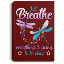 Dragonfly Canvas - Just Breathe Everything Is Going To Be Okay Canvas Wall Art Decor Dragonfly - CANPO75 - CustomCat