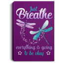 Dragonfly Canvas - Just Breathe Everything Is Going To Be Okay Canvas Wall Art Decor Dragonfly - CANPO75 - CustomCat