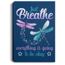 Dragonfly Canvas - Just Breathe Everything Is Going To Be Okay Canvas Wall Art Decor Dragonfly - CANPO75 - CustomCat