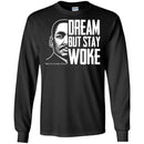 Dream But Stay Woke T-shirt for Kings and Queens CustomCat