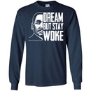 Dream But Stay Woke T-shirt for Kings and Queens CustomCat