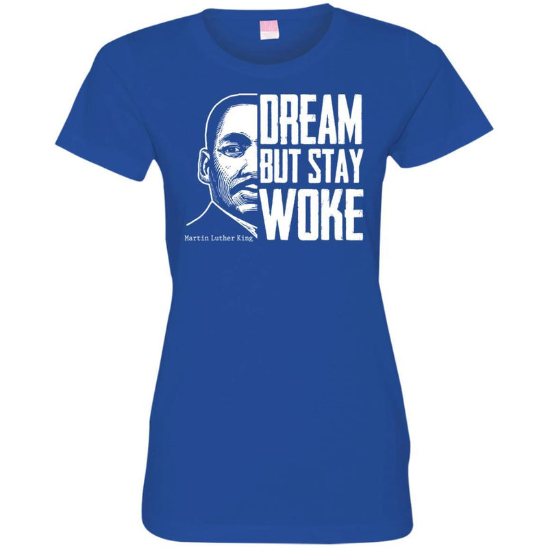 Dream But Stay Woke T-shirt for Kings and Queens CustomCat