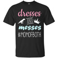 Dresses And Messes Momoboth T Shirt CustomCat