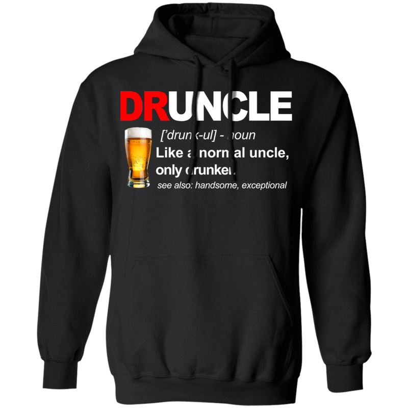 Druncle Like A Normal Uncle Only Drunker T Shirt CustomCat