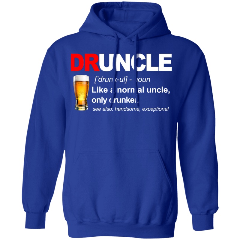Druncle Like A Normal Uncle Only Drunker T Shirt CustomCat