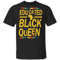 Educated Black Queen Black History Month T-Shirt for Men Women African Pride Shirts