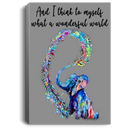 Elephant Canvas - And I Think To Myself What A Wonderful World Elephant Canvas Wall Art Decor