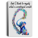 Elephant Canvas - And I Think To Myself What A Wonderful World Elephant Canvas Wall Art Decor