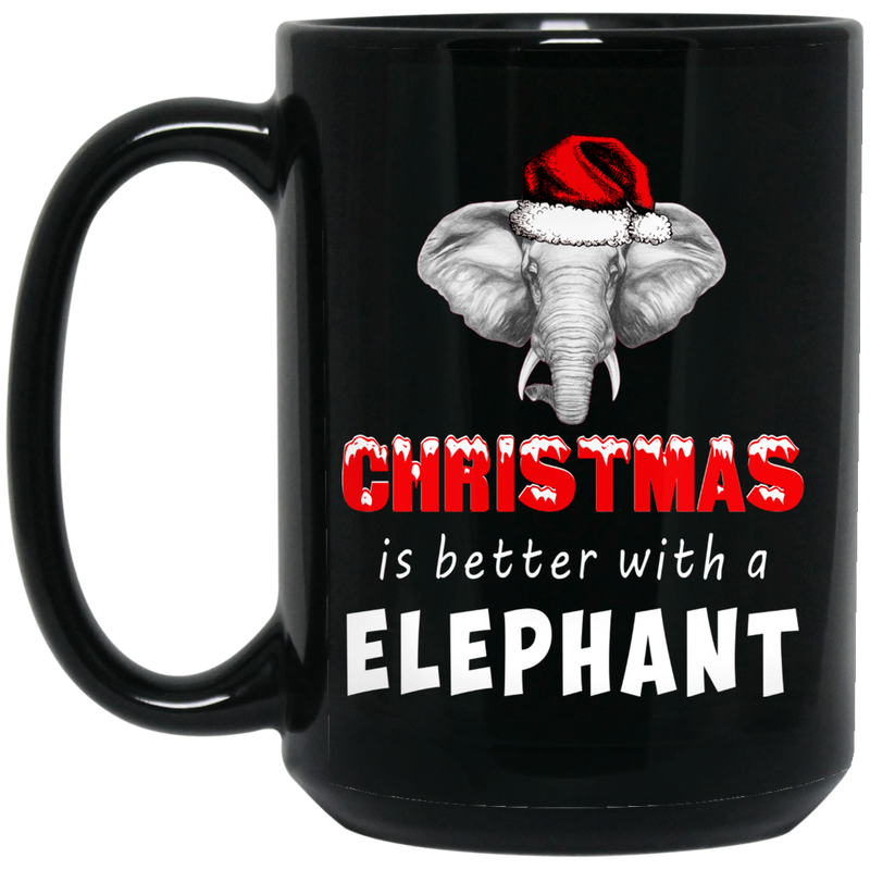 Elephant Coffee Mug Christmas Is Better With A Elephant Merry Christmas Elephant Lovers 11oz - 15oz Black Mug CustomCat