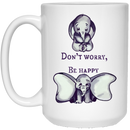 Elephant Coffee Mug Don't Worry Be Happy Elephant 11oz - 15oz White Mug CustomCat