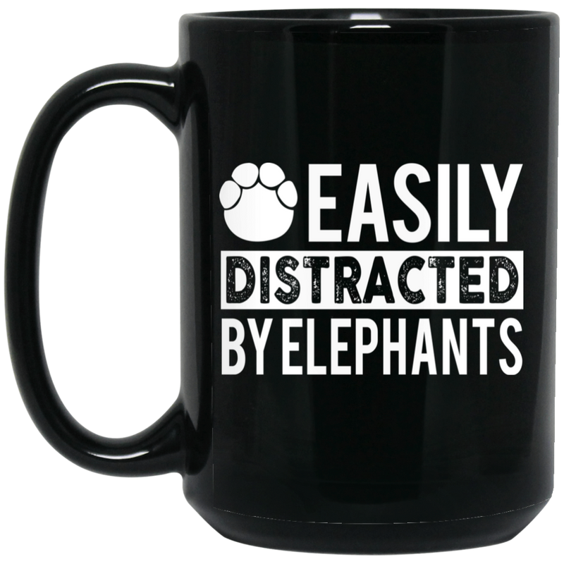 Elephant Coffee Mug Easily Ditracted By Elephants 11oz - 15oz Black Mug CustomCat