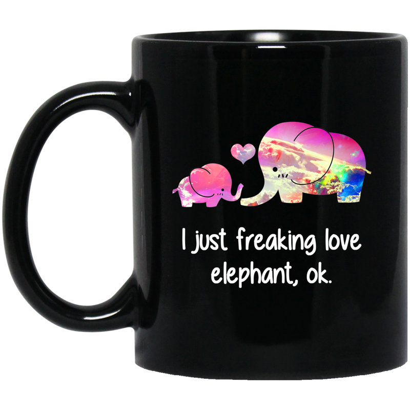 Elephant Coffee Mug I Just Freaking Love Elephant Ok Elephant And Baby In Love Cute Colorful 11oz - 15oz Black Mug CustomCat