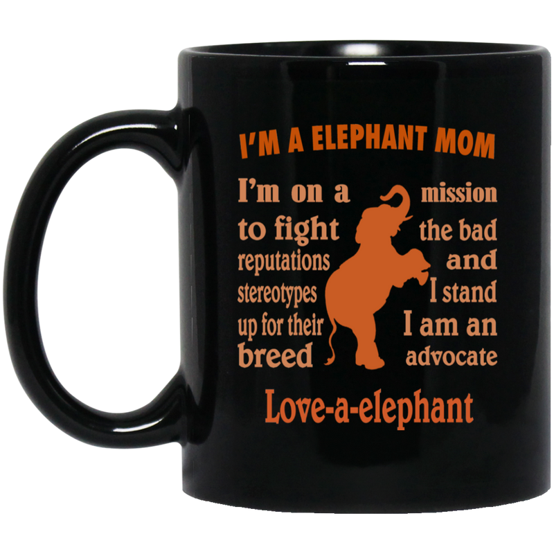 Elephant Coffee Mug I'm A Elephant Mom Love A Elephant 11oz - 15oz Black Mug CustomCat