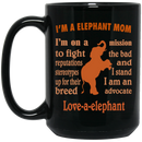 Elephant Coffee Mug I'm A Elephant Mom Love A Elephant 11oz - 15oz Black Mug CustomCat