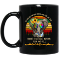 Elephant Coffee Mug I Want To Get Lost In Your Rock And Roll And Drift Away Hippie Elephant 11oz - 15oz Black Mug CustomCat