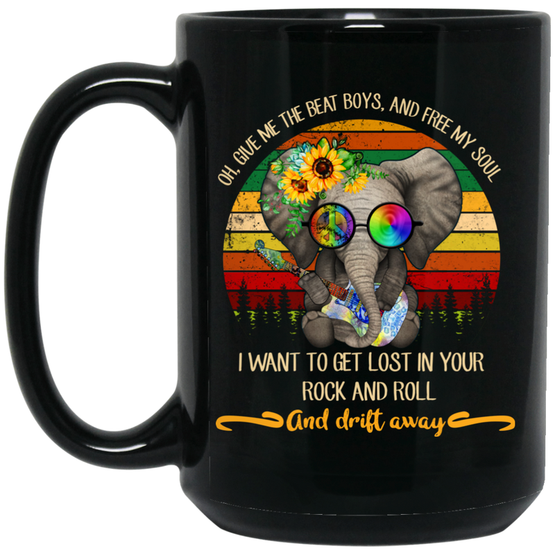 Elephant Coffee Mug I Want To Get Lost In Your Rock And Roll And Drift Away Hippie Elephant 11oz - 15oz Black Mug CustomCat