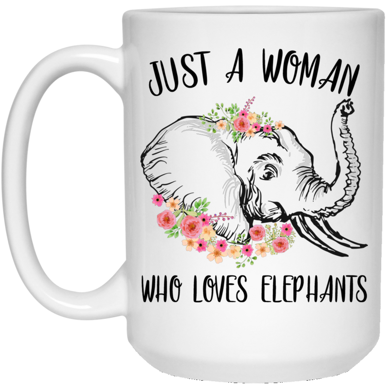 Elephant Coffee Mug Just A Woman Who Loves Elephants Female Elephant Flower Elephant Head 11oz - 15oz White Mug CustomCat