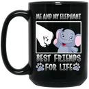 Elephant Coffee Mug Me And My Elephant Best Friends For Life 11oz - 15oz Black Mug CustomCat