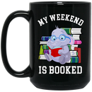 Elephant Coffee Mug My Weekend Is Booked Cute Elephant Reading Book Glasses Gift 11oz - 15oz Black Mug CustomCat