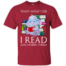 Elephant T-Shirt That's What I Do I Read And I Know Things Cute Baby Elephant Gift Tee Shirt CustomCat