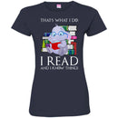 Elephant T-Shirt That's What I Do I Read And I Know Things Cute Baby Elephant Gift Tee Shirt CustomCat
