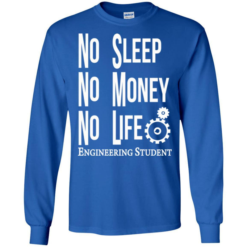 Engineer T-Shirt Funny Mechanical No Sleep No Money No Life Engineering Student  Gift Shirt CustomCat