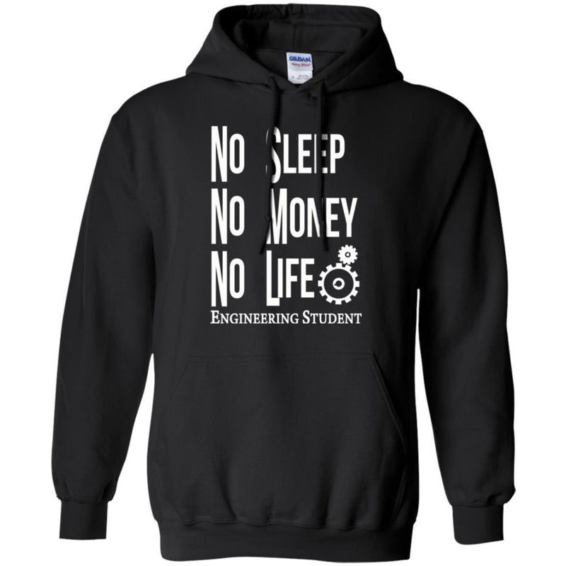 Engineer T-Shirt Funny Mechanical No Sleep No Money No Life Engineering Student  Gift Shirt CustomCat