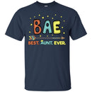 Family T-Shirt Funny Bae Best Aunt Ever Shirts CustomCat