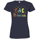 Family T-Shirt Funny Bae Best Aunt Ever Shirts CustomCat