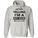 Family T-Shirt Mens I'm Not Yelling I'm A Boy Mom That's How We Talk Mother's Gift Tee Shirt CustomCat