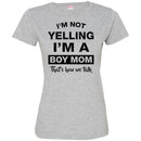 Family T-Shirt Mens I'm Not Yelling I'm A Boy Mom That's How We Talk Mother's Gift Tee Shirt CustomCat