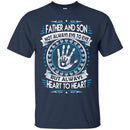 Father and Son Heart To Heart Forever T-shirts CustomCat